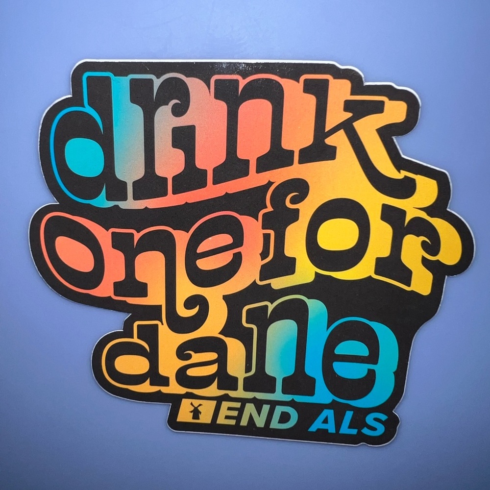 Drink One For Dane Dutch Bros Sticker